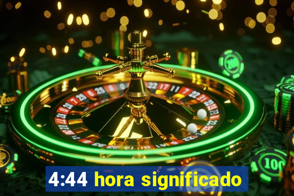 4:44 hora significado